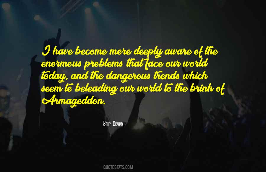 Quotes About Dangerous Times #601067