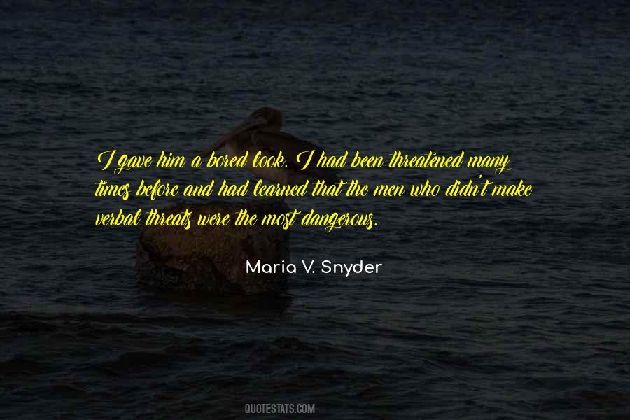 Quotes About Dangerous Times #776959