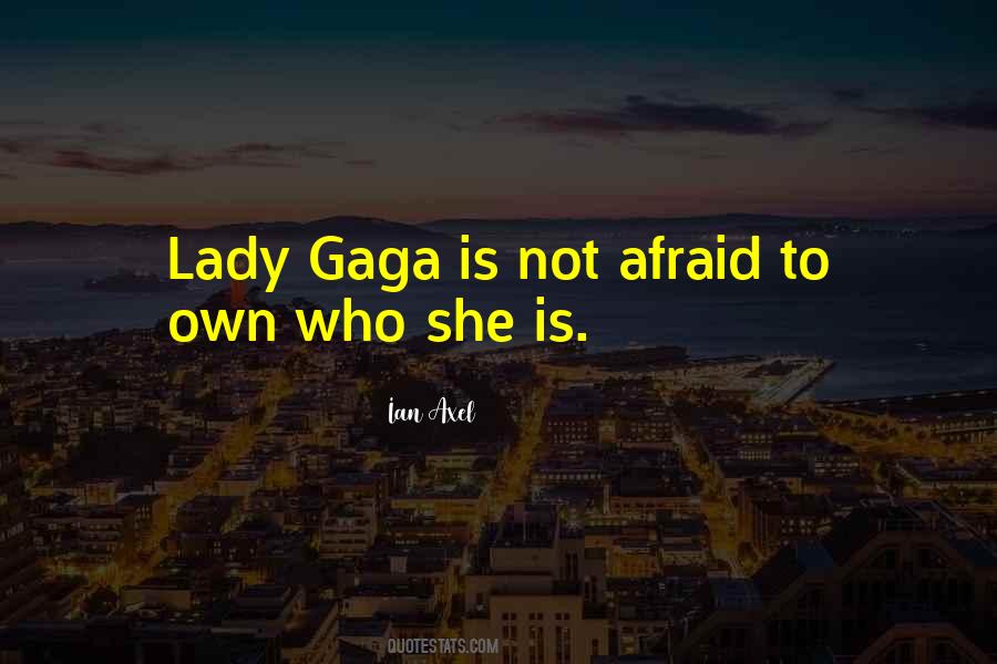 Quotes About Gaga #1086103