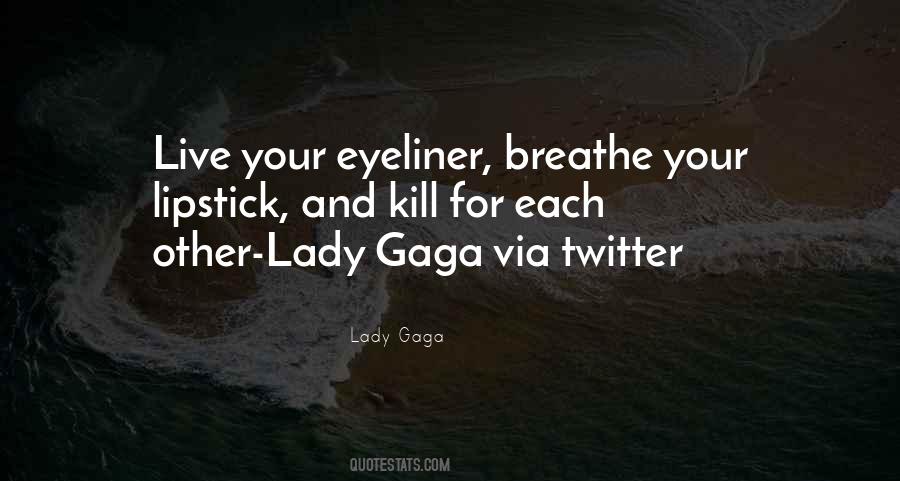 Quotes About Gaga #1250572