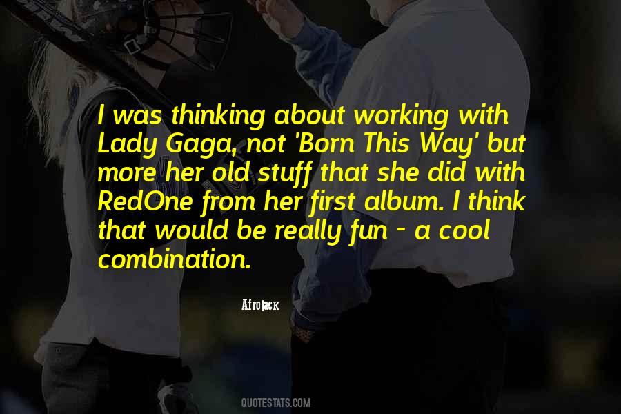 Quotes About Gaga #135639