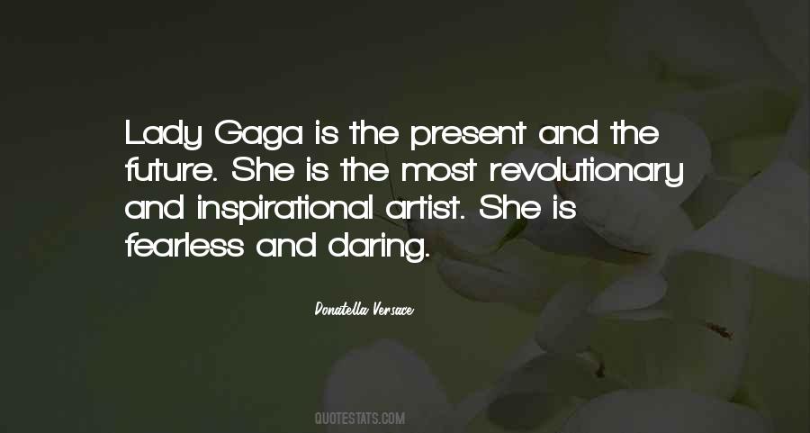 Quotes About Gaga #1435318