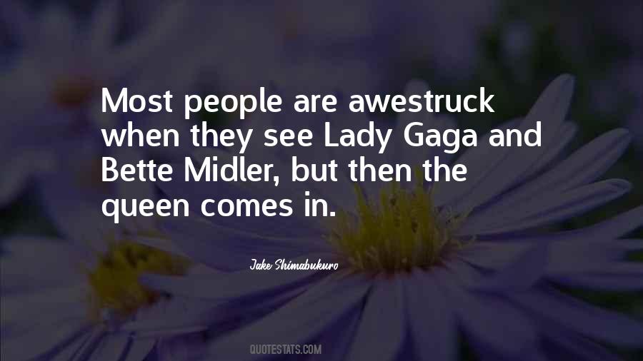 Quotes About Gaga #1441158