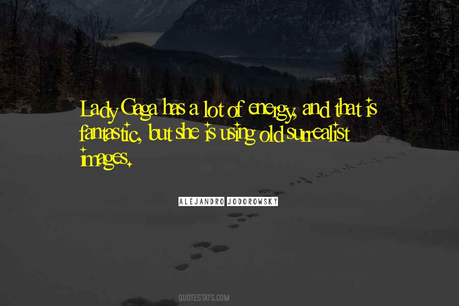 Quotes About Gaga #1722259