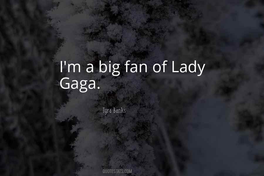 Quotes About Gaga #1758888