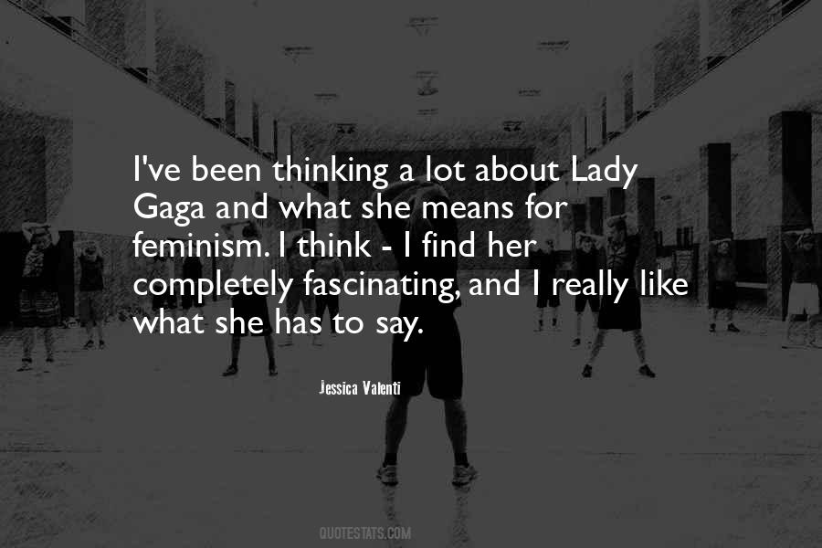 Quotes About Gaga #1831946