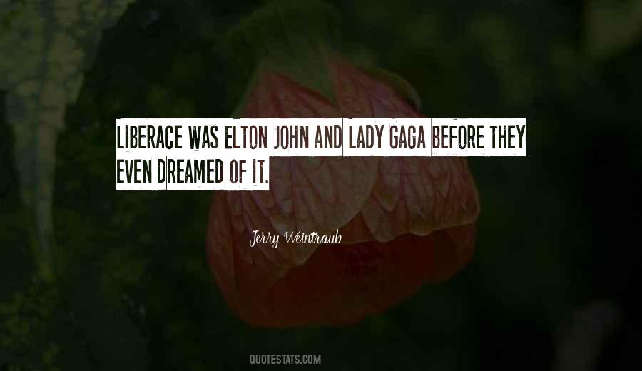 Quotes About Gaga #1842200