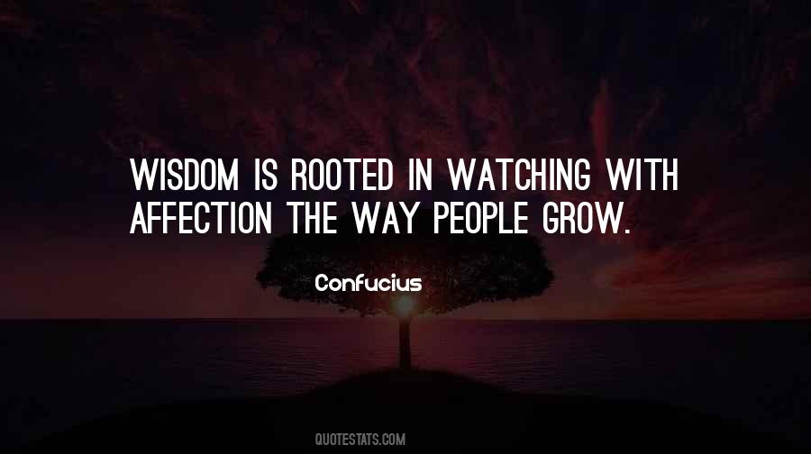 Quotes About Watching Someone Grow #453131