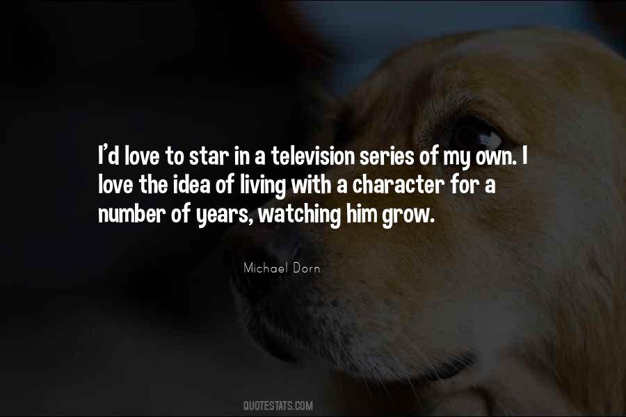 Quotes About Watching Someone Grow #491429