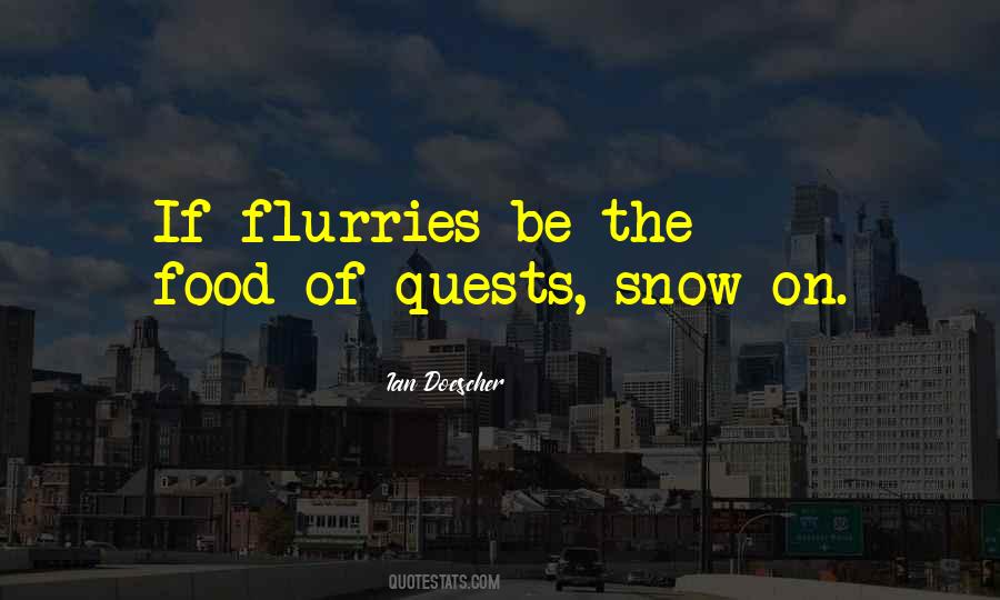 Quotes About Snow Flurries #731023