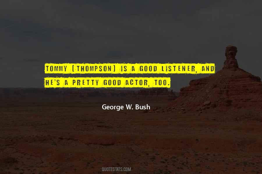 A Good Listener Quotes #1018863