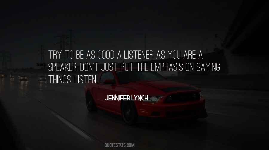A Good Listener Quotes #1353112