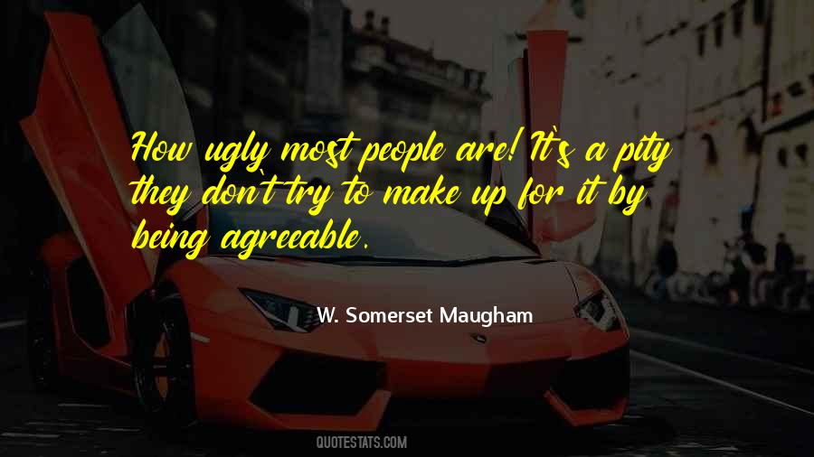 Quotes About Being Ugly #1119898