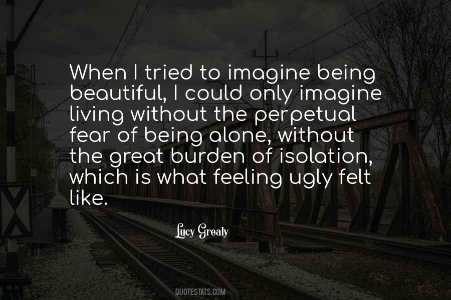 Quotes About Being Ugly #313683