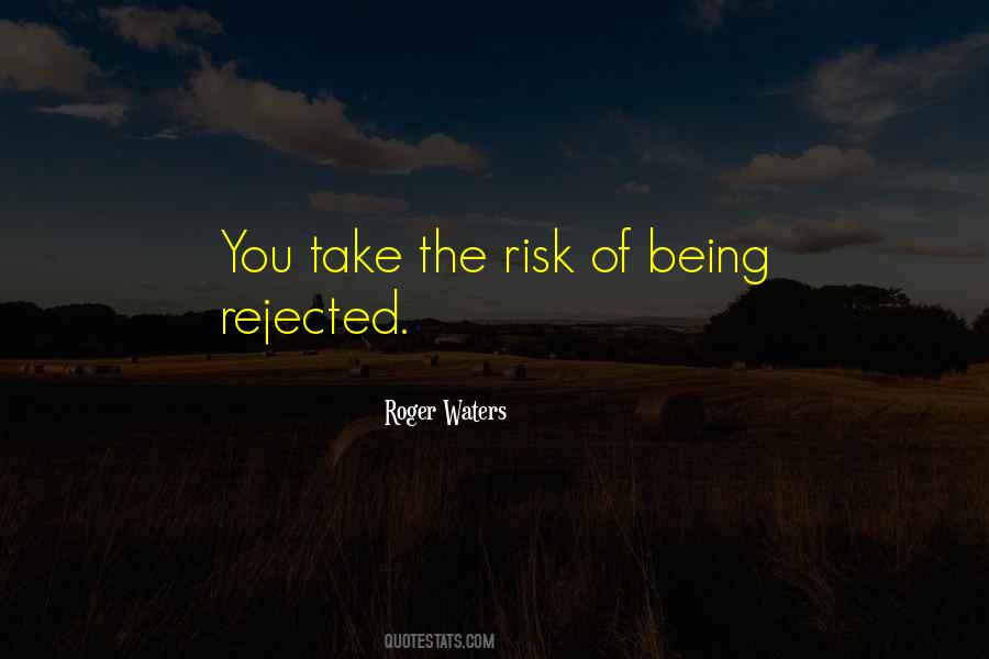 Quotes About Rejected #995331