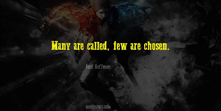 Many Are Called But Few Are Chosen Quotes #440511
