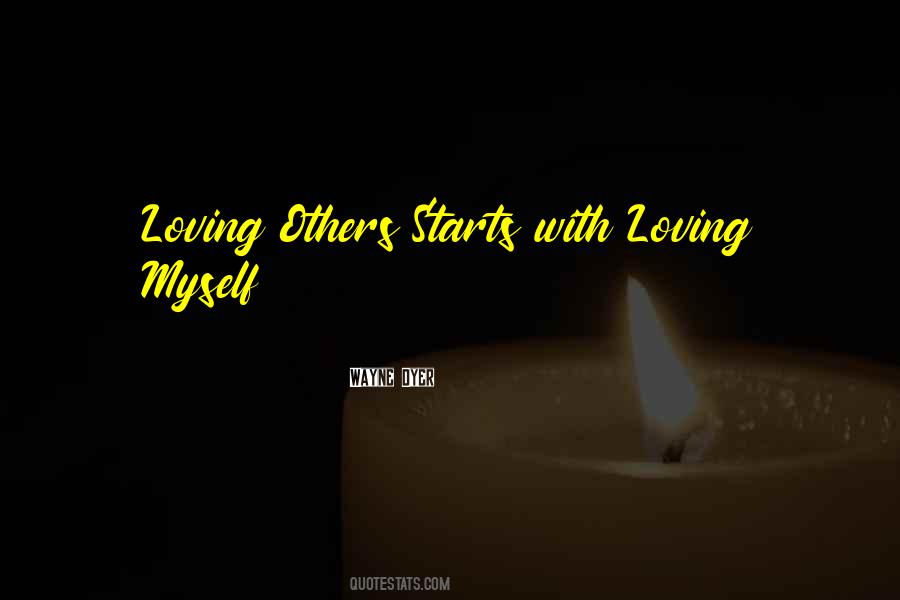 Quotes About Loving Others #1299847