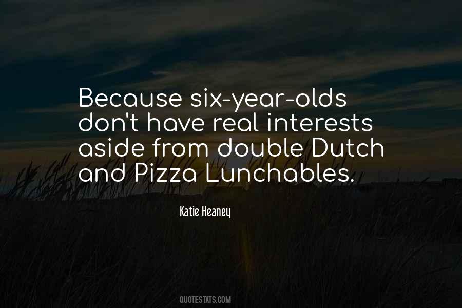Quotes About Six Year Olds #509190
