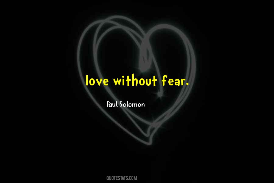 Quotes About Love Without Fear #1348017