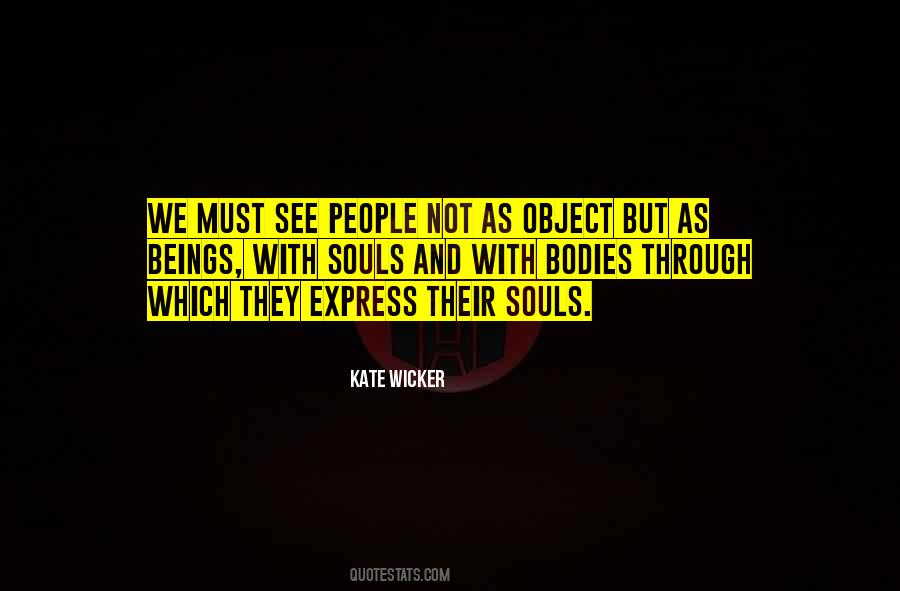 Quotes About Souls And Bodies #1379061