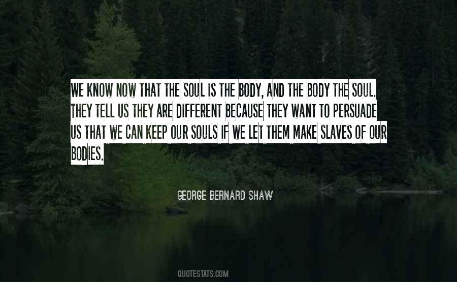 Quotes About Souls And Bodies #1477672