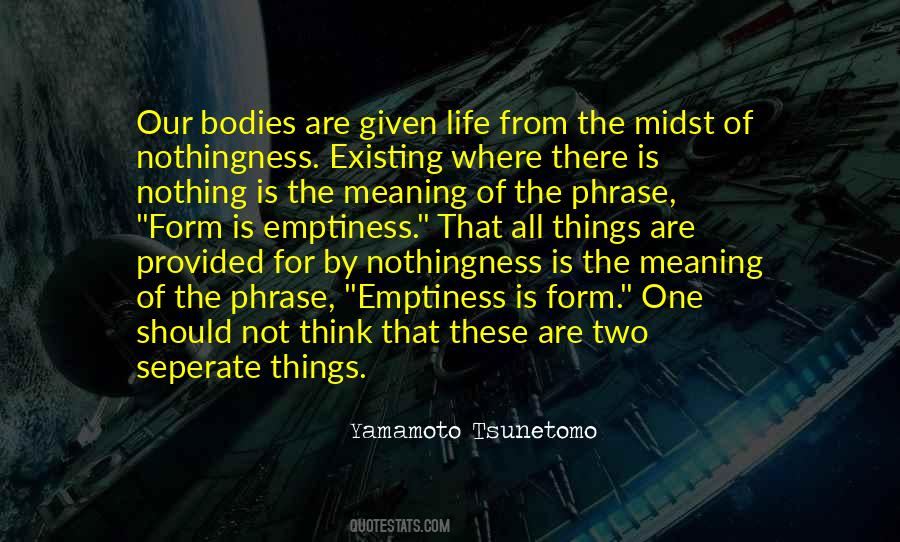 Emptiness Is Quotes #419638