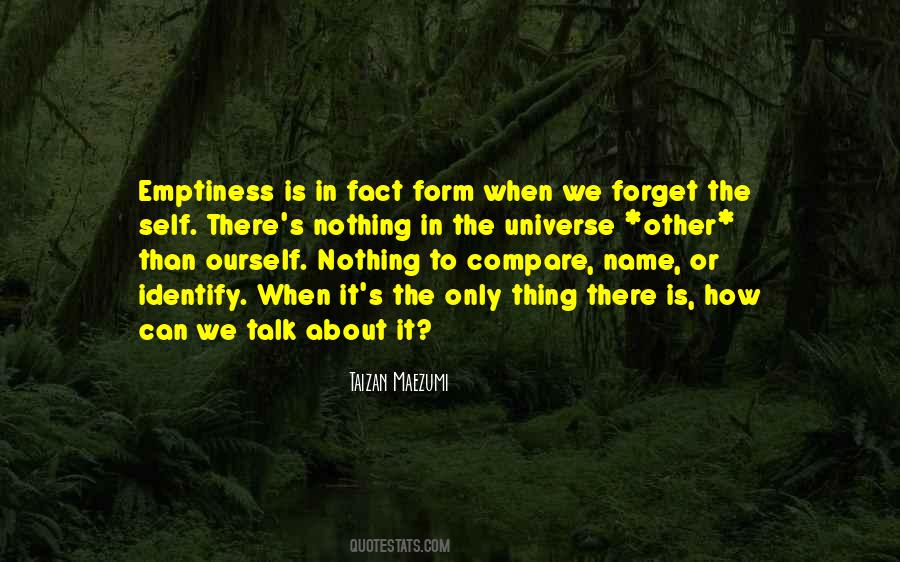 Emptiness Is Quotes #721472