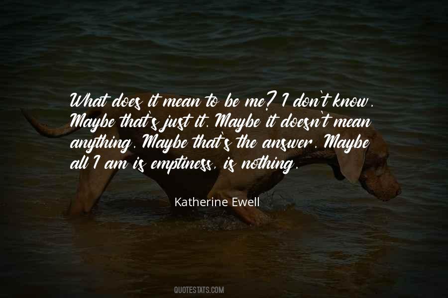 Emptiness Is Quotes #735249