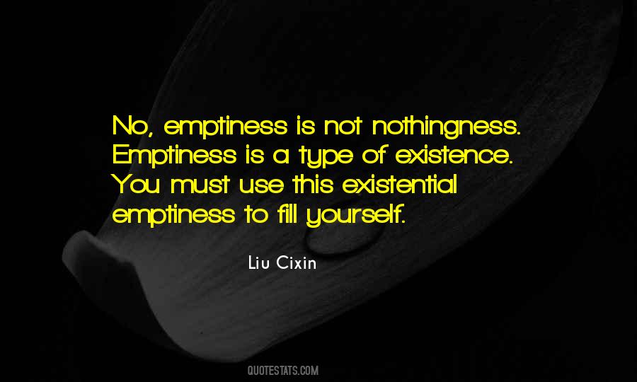 Emptiness Is Quotes #983034