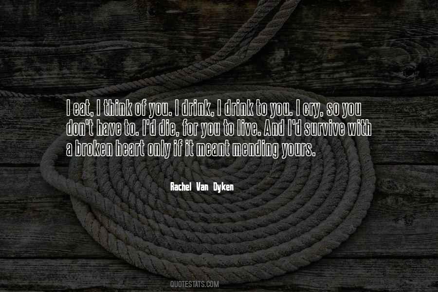 Quotes About Mending A Broken Heart #1655519