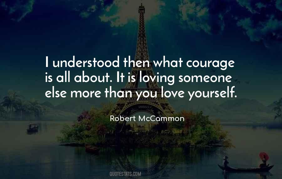 What Courage Is Quotes #1612383