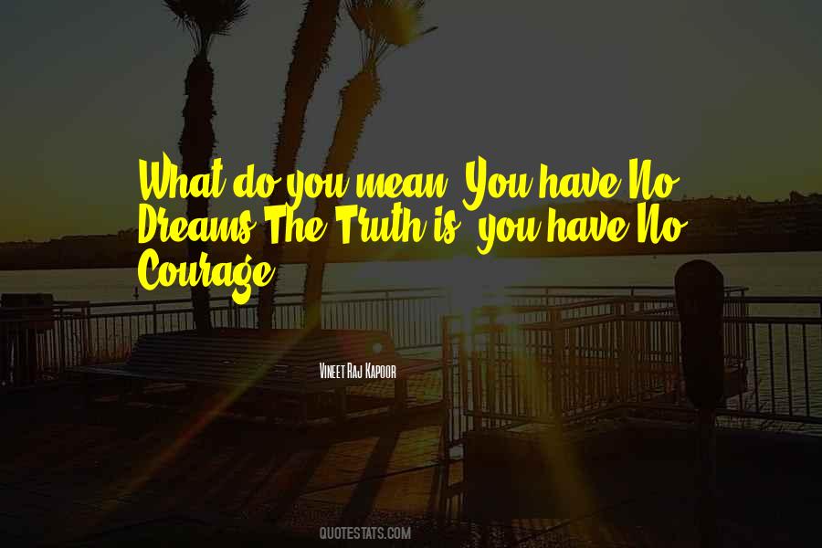 What Courage Is Quotes #3612