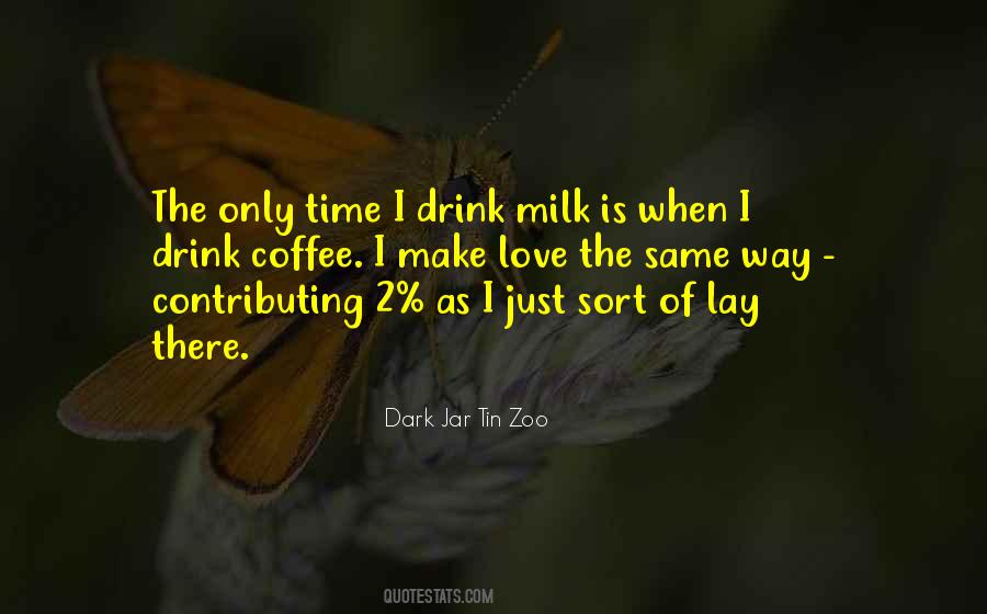 Drink Milk Quotes #1763802