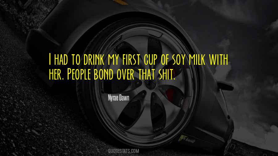 Drink Milk Quotes #526138