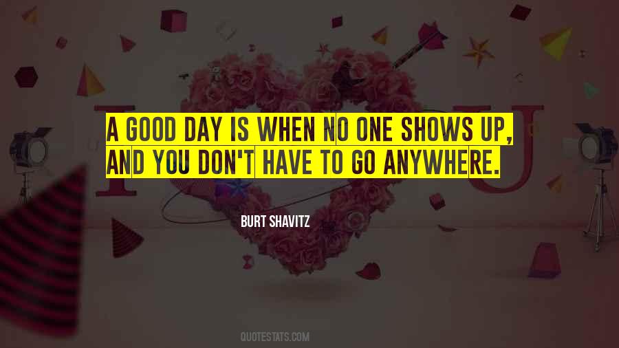 Quotes About A Good Day #1166151