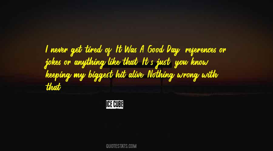 Quotes About A Good Day #1429461