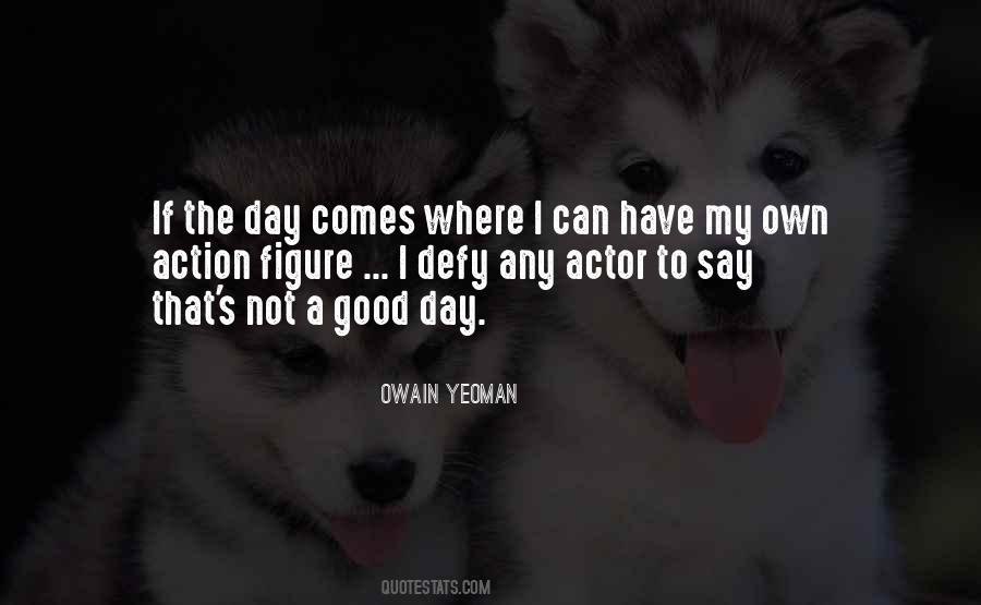 Quotes About A Good Day #1724402