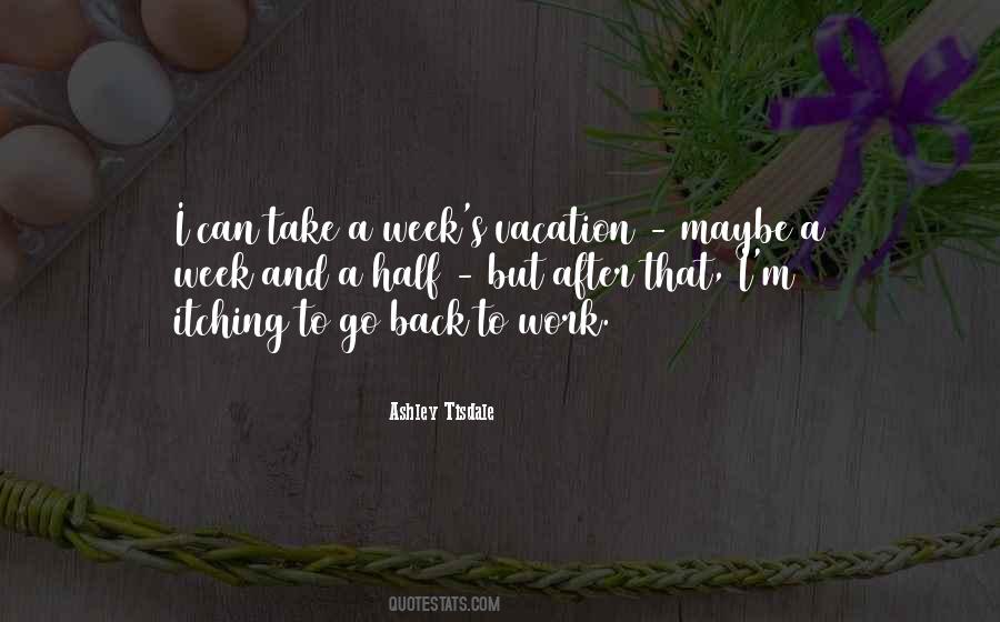 Quotes About Going Back To Work After Vacation #441790