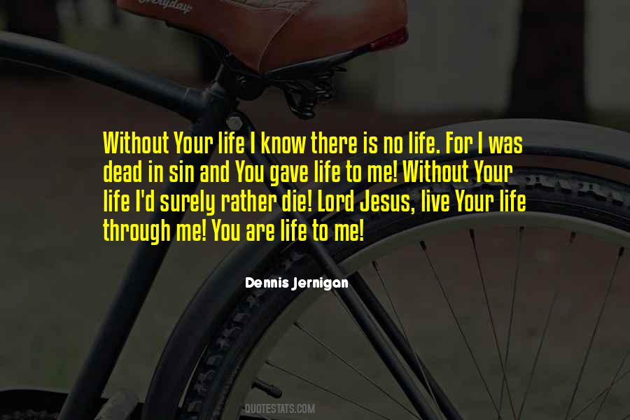 Quotes About Life Without Jesus #1087164