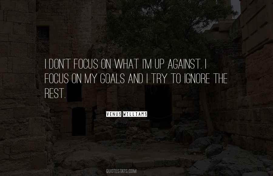 Goals Focus Quotes #565823