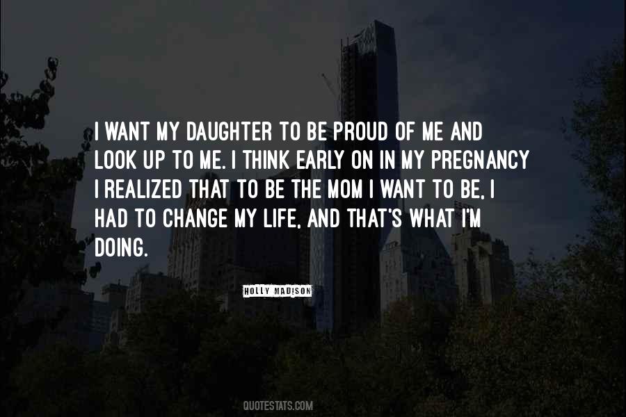 Quotes About Proud Of My Daughter #1476454