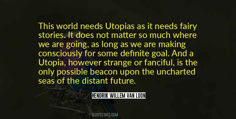 Quotes About Utopias #173188