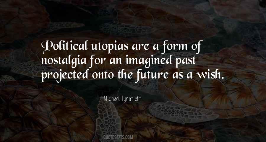 Quotes About Utopias #888907