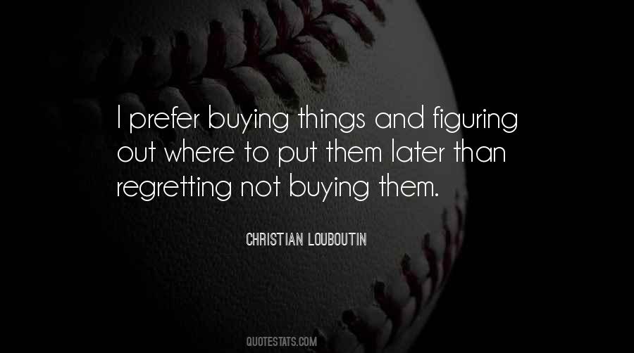 Quotes About Figuring Things Out #1185307