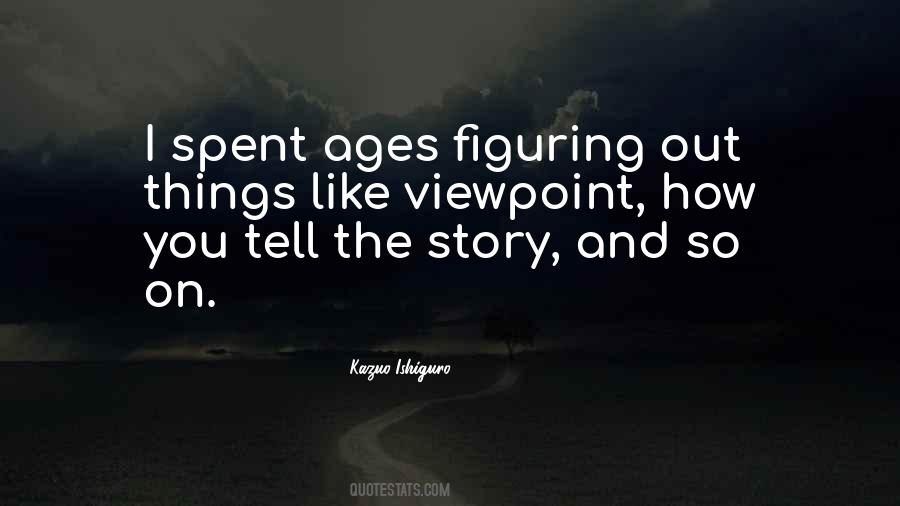 Quotes About Figuring Things Out #1301455