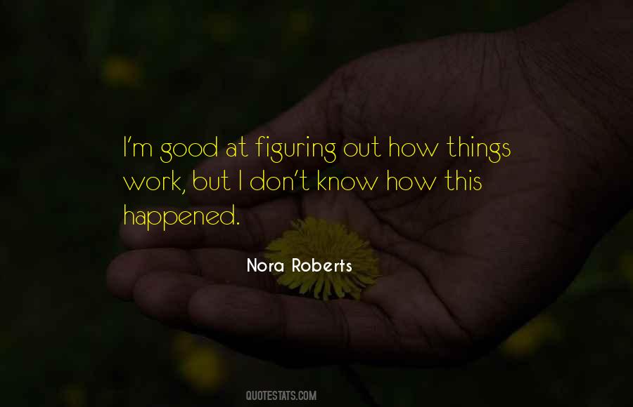 Quotes About Figuring Things Out #423192