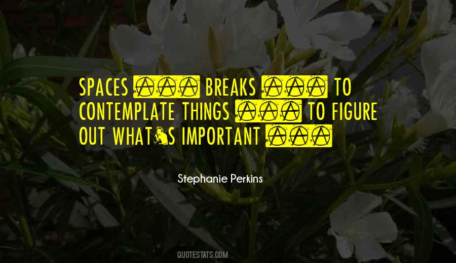Quotes About Figuring Things Out #566750