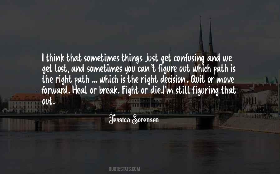 Quotes About Figuring Things Out #708337