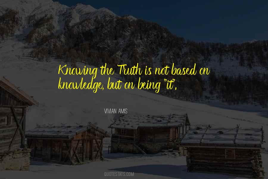 Quotes About Knowing The Truth #1204792