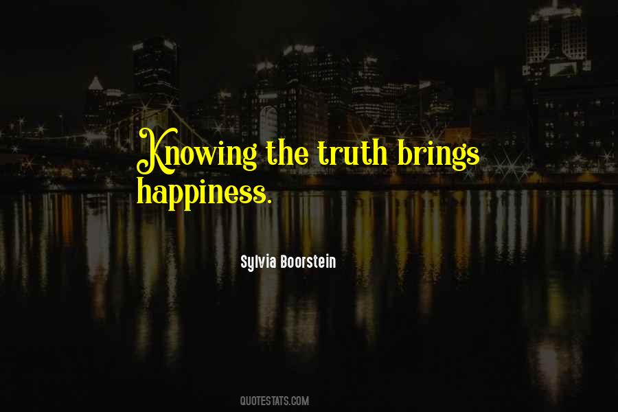 Quotes About Knowing The Truth #1365996